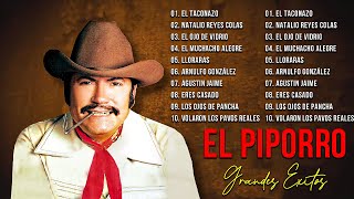 El Piporro Rancheras De Oro  25 Grandes Exitos De El Piporro  Rancheras y Corridos Mix Inmortales [upl. by Florrie]