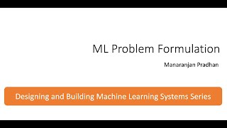 ML Problem Formulation [upl. by Meyeroff94]