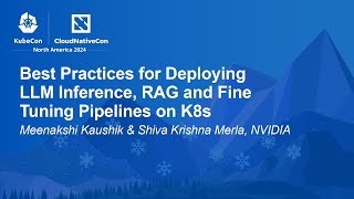 Best Practices for Deploying LLM Inference RAG and Fine Tuning Pipelines M Kaushik SK Merla [upl. by Enialed]