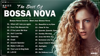 The Best Of Bossa Nova Covers Popular Songs  Jazz Bossa Nova Playlist Collection  Bossa nova songs [upl. by Sarina745]