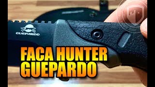 Faca Hunter Guepardo  Utilitária para campismo trekking e bushcraft [upl. by Neyud]