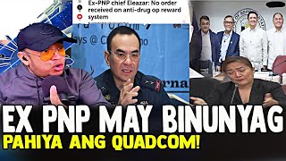 BANAT BY MAY BINUNYAG SI EX PNP CHIEF ELEAZAR PAHIYA DITO ANG QUADCOM GARMA [upl. by Roddy]