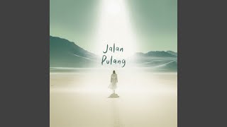 Jalan Pulang [upl. by Pleasant]