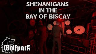 Shenanigans in the Bay of Biscay  Wolfpack Gameplay w Tortugapower [upl. by Duomham]