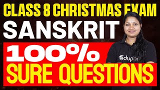 CLASS 8 Christmas Exam Sanskrit  100 Sure Questions  Eduport [upl. by Hillinck4]