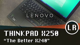 Lenovo ThinkPad X250 quotThe Better X240quot [upl. by Fesuy]