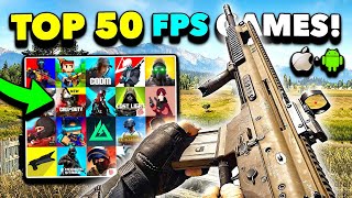 TOP 50 BEST MOBILE FPS GAMES FOR iOS amp ANDROID 2024 [upl. by Baron172]