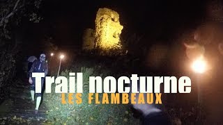 Trail nocturne des Flambeaux 2017 [upl. by Darbee]