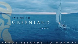 Sailing to Greenland Part4 The return back to Norway [upl. by Nosmas]