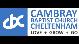 Cambray Baptist Church Sunday Service LiveStream 19th July 1030 [upl. by Ann]