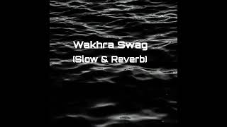 Wakhra Swag Slow amp Reverb Punjabi song Navv Inder Ft Bashah  Latest Punjabi song [upl. by Yentterb]