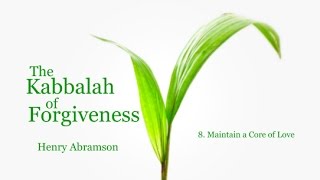 The Kabbalah of Forgiveness Level Eight Dr Henry Abramson [upl. by Main]