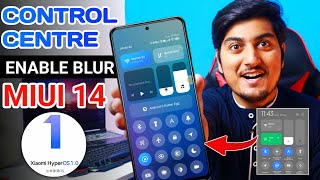 Top 3 Way To Enable Control Centre Blur 4Gb Devices On Miui 14 amp Hyperos  Redmi note 89101112 [upl. by Farrison]