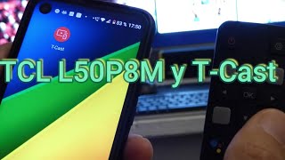 TCL L50P8M y TCast  Tu celular se transforma en control remoto Cómo manejar tu smart tv con móvil [upl. by Rraval]