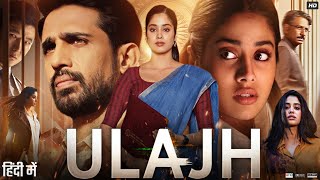 Ulajh Full Movie  Janhvi Kapoor  Gulshan Devaiah  Adil Hussain  Meiyang Chang  Review amp Facts [upl. by Anel840]