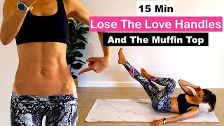 15 Min Love Handles And Muffin Top Workout  No Equipment [upl. by Annwahs]