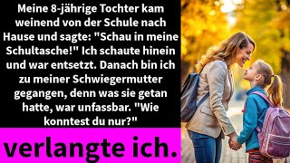 Meine 8jährige Tochter kam weinend von der Schule nach Hause und sagte quotSchau in meine Schultasche [upl. by Adnuhs]