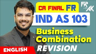 IND AS 103  Business Combination Revision 100 English  Alongwith Questions  CA Aakash Kandoi [upl. by Isoais]