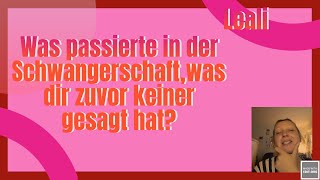 Was passierte in der Schwangerschaft was dir zuvor keiner gesagt hat [upl. by Yleen15]