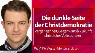 Die dunkle Seite der Christdemokratie  Assoz Prof Dr Fabio Wolkenstein 10042024 [upl. by Ydaj]