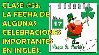 Clase 53  Fechas Importantes  Important Dates in English [upl. by Pearson]