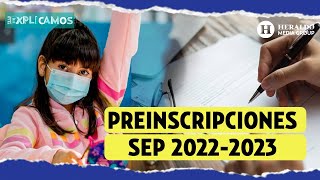 TeLoExplicamos  Cómo hacer el trámite de preinscripciones primaria y secundaria SEP 2022 [upl. by Kirstin]