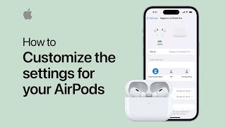 How to customize the settings for your AirPods or AirPods Pro  Apple Support [upl. by Plath]