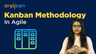 Kanban Methodology In Agile  Kanban Tutorial  Agile Training For Beginners  Simplilearn [upl. by Albur487]