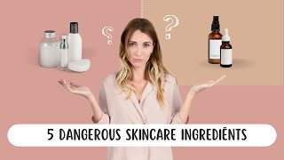 5 Dangerous Skincare Ingredients You Should Avoid [upl. by Maren]