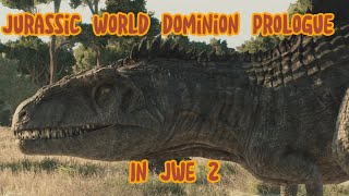 Jurassic World Dominion Prologue in Jurassic World Evolution 2 Jurassic World Evolution 2 [upl. by Aneeg7]