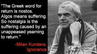 Nostalgia Milan Kundera Ignorance [upl. by Jara]