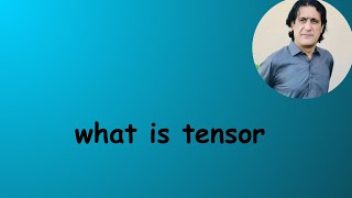 Lec 11 part 1 what is tensor [upl. by Kennan]