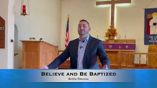 Believe and Be Baptized [upl. by Festa]