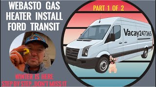 1 of 2 Detailed Webasto gas heater install Ford Transit Van Gotta watch [upl. by Alene]