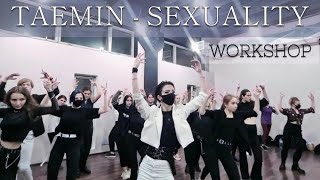 TAEMIN 태민  SEXUALITY Dance Cover workshop [upl. by Kcirdla732]