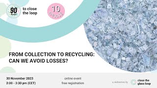 From Collection to Recycling Can we Avoid Losses  Episode 10  Close the Glass Loop [upl. by Strage409]