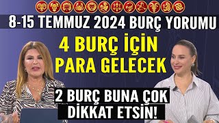 815 Temmuz 2024 Nuray Sayarı Burç Yorumu 4 burç için para gelecek 2 Burç buna çok dikkat etsin [upl. by Drummond]