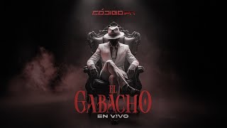 El Gabacho  Código FN quotEn Vivoquot [upl. by Lemej98]