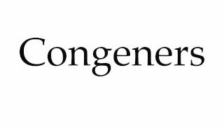 How to Pronounce Congeners [upl. by Gladdie]