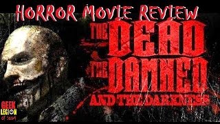 THE DEAD THE DAMNED AND THE DARKNESS  2014 Richard Tyson  Zombie Horror Movie Review [upl. by Rumilly266]