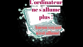 Lordinateur ne sallume plus aucun signe de vie  tout est etteint No power [upl. by Karena]