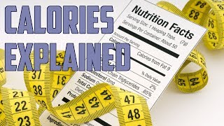 Calories Explained Everything You Should Know Easy to Understand [upl. by Nuahsed149]