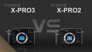 Fujifilm XPro 3 vs Fujifilm XPro 2 [upl. by Wallis]