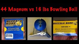 44 Magnum vs 16 lbs Bowling Ball [upl. by Dressler]