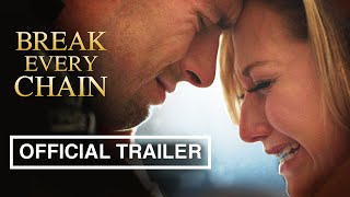 Break Every Chain  Official Trailer 2021 [upl. by Ayouqes910]