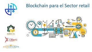 Conferencia No4  Blockchain para el sector retail [upl. by Nordna992]