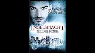 Gilde der Jäger  Band 8  Engelsmacht von Nalini Singh Teil 1v2 [upl. by Evalyn221]