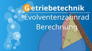 Berechnung von Zahnrädern Evolventenverzahnung Achsabstand Profilverschiebung Eingriffswinkel [upl. by Rramahs]