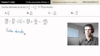 Zadanie 9  Liczba odwrotna zadania maturalne  działania na liczbach [upl. by Marrin]