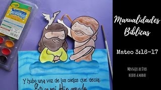 Manualidades cristianas Bautismo de Jesús Mateo 31617 [upl. by Halueb697]